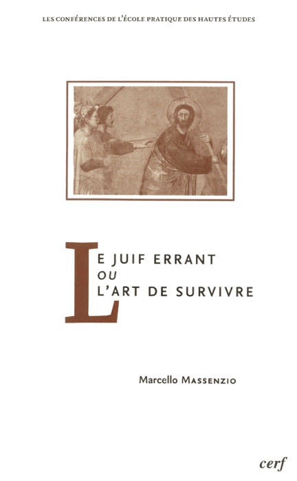 Le juif errant ou l’art de survivre