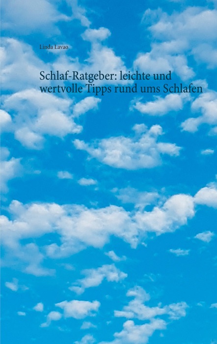 Schlaf-Ratgeber: leichte und wertvolle Tipps rund ums Schlafen