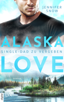 Jennifer Snow - Alaska Love  - Single-Dad zu vergeben artwork