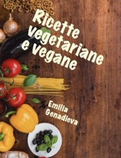 Ricette vegetariane e vegane