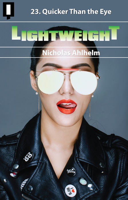 Lightweight 23: Quicker Than the Eye