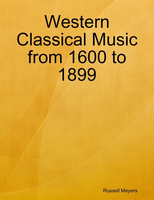 Western Classical Music from 1600 to 1899