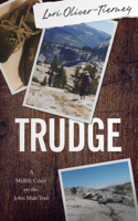 Lori Oliver-Tierney - TRUDGE: A Midlife Crisis on the John Muir Trail artwork