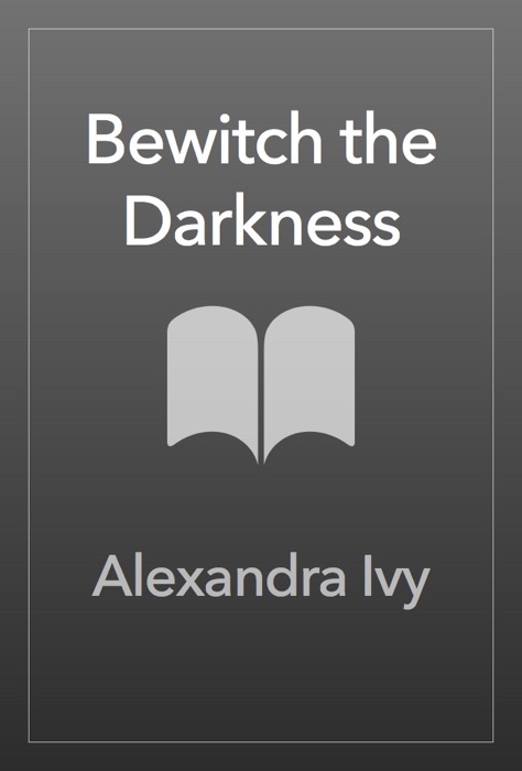 Bewitch the Darkness