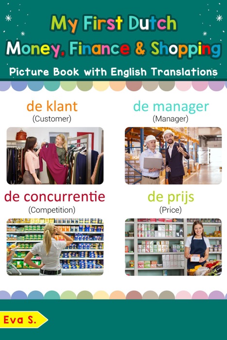 My First Dutch Money, Finance & Shopping Picture Book with English Translations