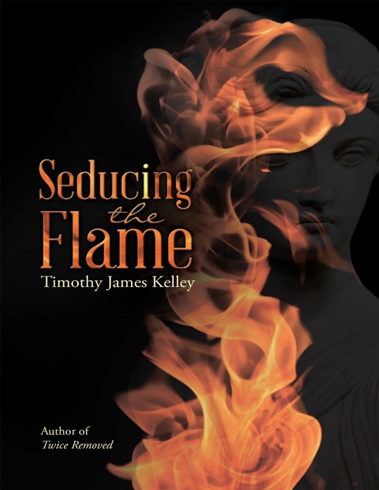 Seducing the Flame