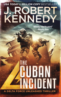 J. Robert Kennedy - The Cuban Incident artwork