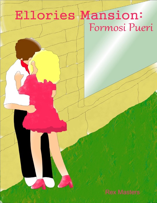 Ellories Mansion: Formosi Pueri