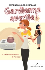 Gardienne avertie ! 02 : De la concurrence à l'horizon