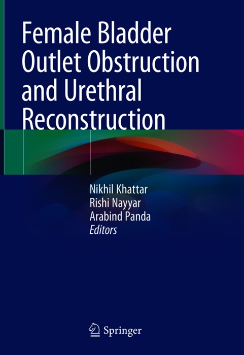 Female Bladder Outlet Obstruction and Urethral Reconstruction