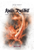 Kalis Rastell - Tome 2 - Leslie Tanguy