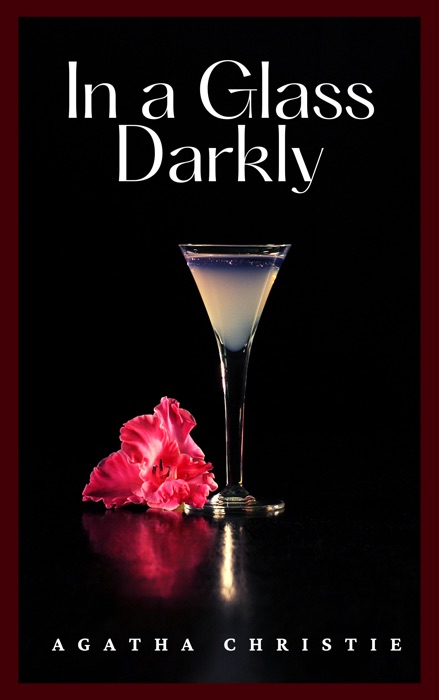 In a Glass Darkly