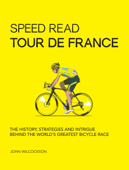 Speed Read Tour de France - John Wilcockson