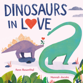 Dinosaurs in Love - Fenn Rosenthal & Hannah Jacobs