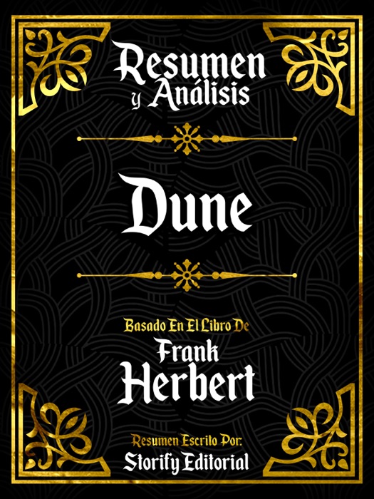 Resumen Y Analisis: Dune - Basado En El Libro De Frank Herbert