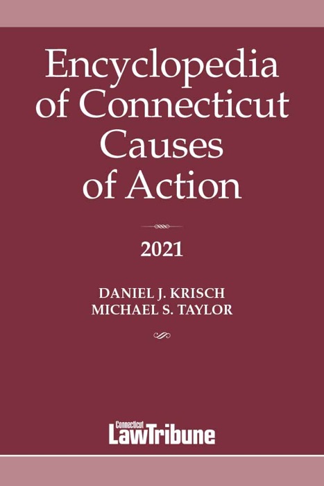 Encyclopedia of Connecticut Causes of Action 2021