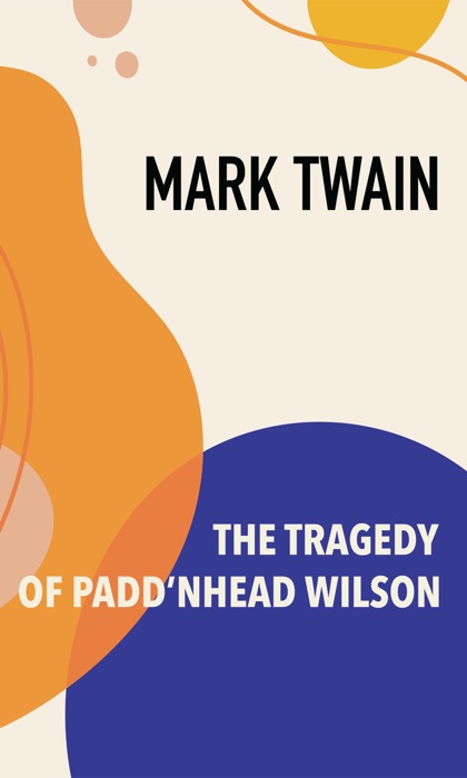 The Tragedy of Pudd’nhead Wilson