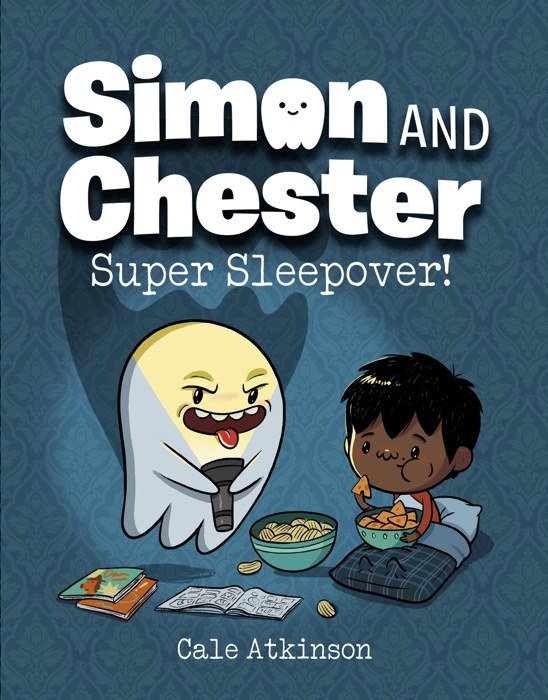 Super Sleepover (Simon and Chester Book #2)