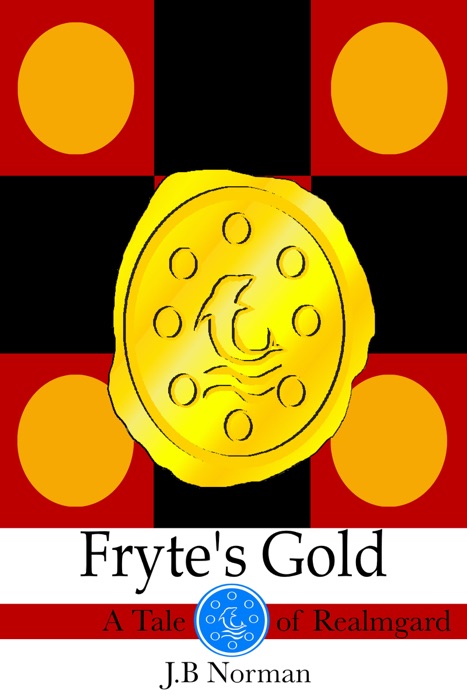 Fryte's Gold: A Tale of Realmgard