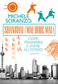 Shanghai (mai dire mai) - Michele Soranzo