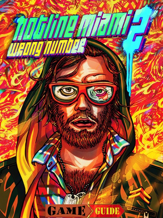 Hotline Miami 2 Wrong Number Game Guide