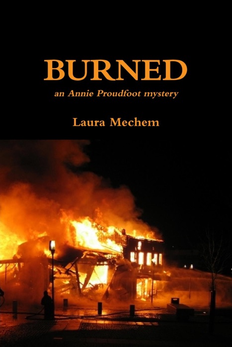 Burned: An Annie Proudfoot Mystery