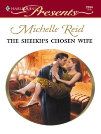 The Sheikh's Chosen Wife - Michelle Reid by  Michelle Reid PDF Download