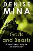 Gods and Beasts - Denise Mina
