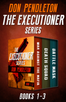 Don Pendleton - The Executioner Series Books 1–3 artwork