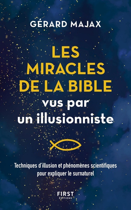 Les Miracles de la Bible vus par un illusionniste - Techniques d'illusion et phénomènes scientifiques pour expliquer le surnaturel