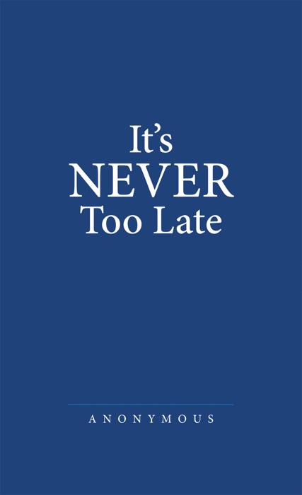 It’S Never Too Late