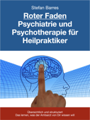 Roter Faden Psychiatrie und Psychotherapie für Heilpraktiker - Stefan Barres