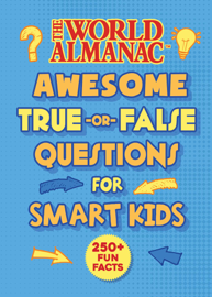 The World Almanac Awesome True-or-False Questions for Smart Kids