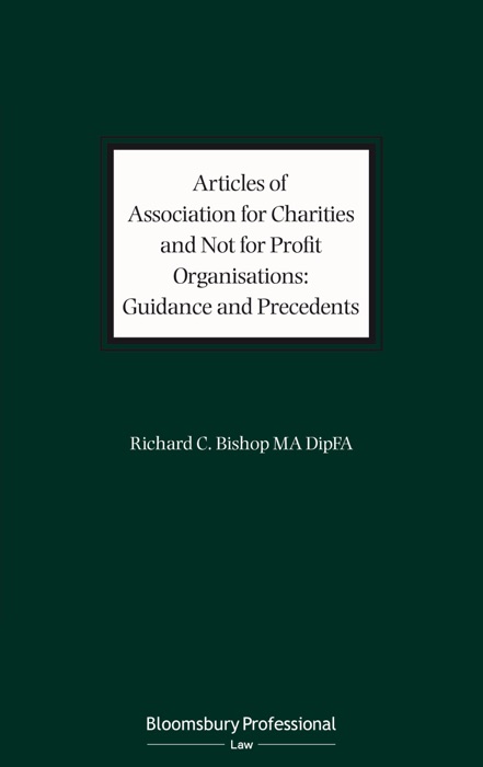 Articles of Association for Charities and Not for Profit Organisations: Guidance and Precedents