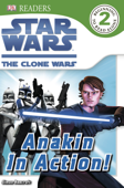 DK Readers L2: Star Wars: The Clone Wars: Anakin in Action! (Enhanced Edition) - Simon Beecroft