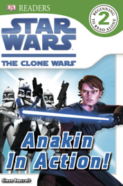 DK Readers L2: Star Wars: The Clone Wars: Anakin in Action! (Enhanced Edition)