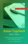 German Reader, Level 2 Elementary (A2): Annas Tagebuch - Klara Wimmer
