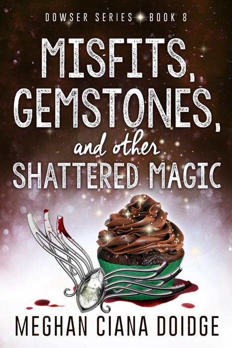 Misfits, Gemstones, and Other Shattered Magic