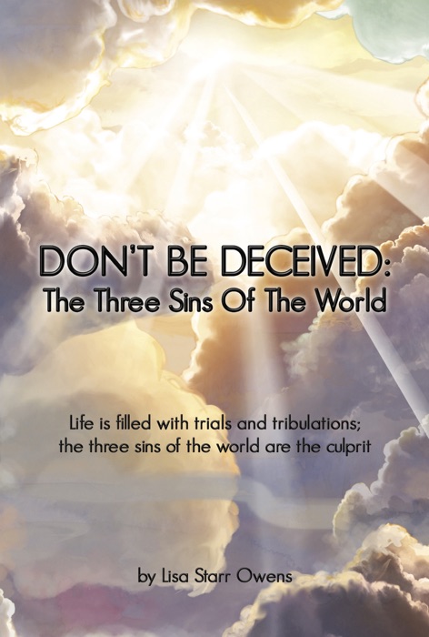 Dont Be Deceived: The Three Sins Of The World