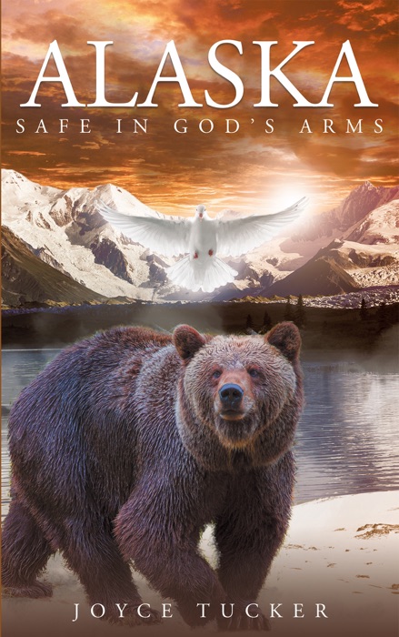 Alaska Safe In God's Arms