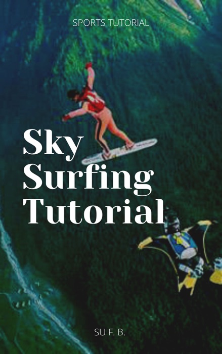 Sky Surfing Tutorial