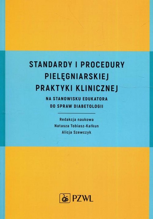 Standardy i procedury pielęgniarskiej praktyki klinicznej