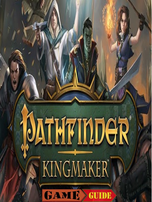 Pathfinder Kingmaker Guide