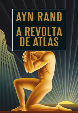Capa do livro A Revolta de Atlas de Ayn Rand