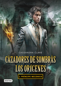 Príncipe mecánico. Cazadores de sombras. Los orígenes 2 - Cassandra Clare