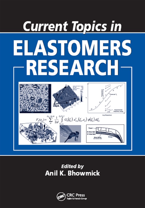 Current Topics in Elastomers Research