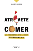 Atrévete a comer - Alberto Álvarez