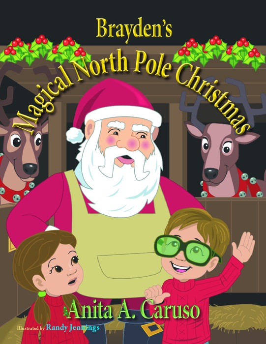 Brayden's Magical North Pole Christmas (Book 5 in the Brayden's Magical Journey Series)