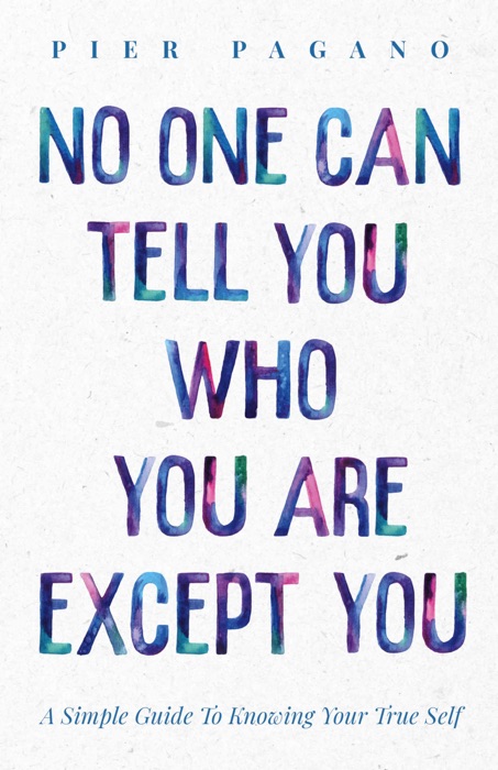 No One Can Tell You Who You Are Except You