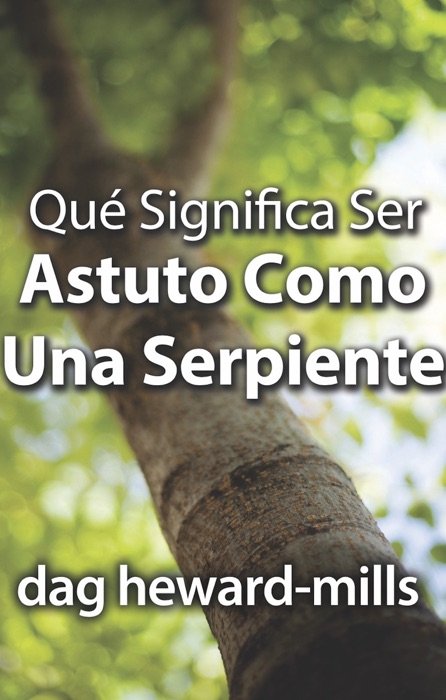 Qué Significa Ser Astuto Como Una Serpiente